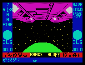 Braxx Bluff.
© 1984                by TONY
MICROMEGA              POULTER
Loading:-
BraXX 1     0D