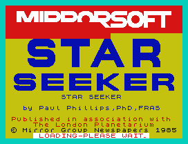 STAR SEEKER
by Paul Phillips,PhD,FRAS
Published in association with
The London Planetarium
© Mirror Group Newspapers 1985
LOADING-PLEASE WAIT