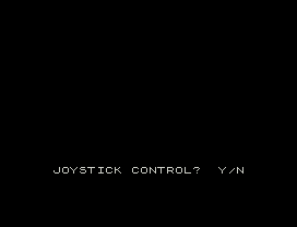 JOYSTICK CONTROL?  Y/N