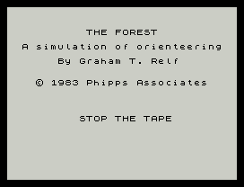 THE FOREST
A simulation of orienteering
By Graham T. Relf
© 1983 Phipps Associates
STOP THE TAPE