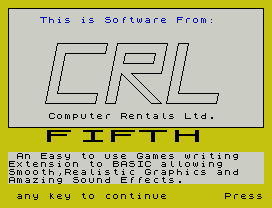 This is Software From:
Computer Rentals Ltd.
An Easy to use Games writing
Extension to BASIC allowing
Smooth,Realistic Graphics and
Amazing Sound Effects.
any key to continue       Press
