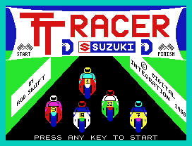 TT Racer.
9
PRESS ANY KEY TO START