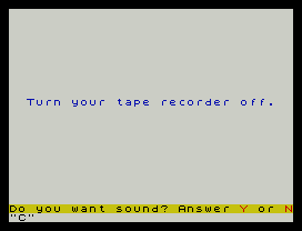 Make-a-Chip.
Turn your tape recorder off.
Do you want sound? Answer Y or N
"C"