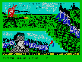 Napoleon.
ENTER GAME LEVEL "C"