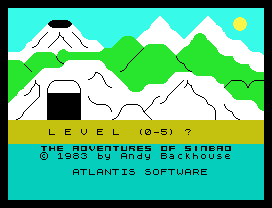 Sinbad.
L E V E L  (0-5) ?
© 1983 by Andy Backhouse
ATLANTIS SOFTWARE