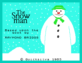 The Snowman.
. .
Based upon the
book by
RAYMOND BRIGGS