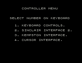 Toy Bizarre.
CONTROLLER MENU
SELECT NUMBER ON KEYBOARD
1. KEYBOARD CONTROLS.
2. SINCLAIR INTERFACE 2.
3. KEMPSTON INTERFACE.
4. CURSOR INTERFACE.