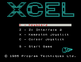 Xcel.
K - Keyboard
Z - Zx Interface 2
X - Kempston Joystick
C - Cursor Joystick
S - Start Game
© 1985 Program Techniques Ltd.
